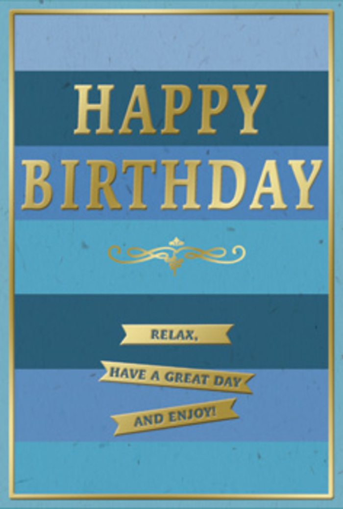 This elegant birthday card unfolds in layers of blue and gold, giving the impression of quiet celebration and thoughtful care, like a leisurely birthday brunch in Hatch End with close friends. The card is arranged in broad, horizontal bands of blue that move from dark to light as your eye travels downward. At the top, the blue is rich and deep, similar to late evening sky, softening gradually through denim, teal, and ocean shades until it settles into a pale, tranquil blue near the base. Each stripe appears smooth and faintly textured, and together they form a balanced, harmonious backdrop. In the centre of this serene gradient, the words "HAPPY BIRTHDAY" stand proudly in embossed gold capitals. The metallic finish is warm and lustrous, catching light in soft reflections rather than harsh flashes, as though lit by a nearby lamp or natural daylight filtering through curtains. Just beneath, a graceful golden flourish stretches across the card, its gentle curves adding a touch of vintage romance and bridging the main message with the sentiment below. Three slim golden banners are carefully aligned beneath the flourish, each ribbon cleanly defined and slightly raised, lending a tactile dimension to the design. These banners carry a simple yet heartfelt wish: "Relax, have a great day and enjoy!" A narrow gold border traces the edges of the card, subtly framing the artwork and giving it a polished, finished appearance. Imagined resting next to a vase of fresh birthday flowers delivered around Hatch End, the card feels like a quiet promise of comfort, joy, and time to pause-a perfect gesture for someone who values calm beauty and sincere, well-chosen words.